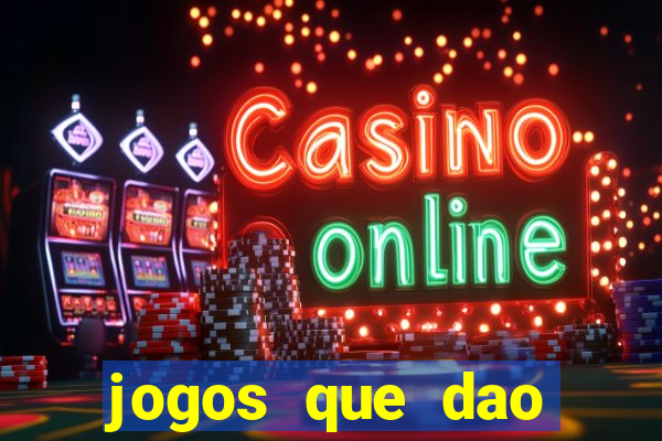 jogos que dao dinheiro ao se cadastrar